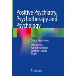 Positive Psychiatry, Psychotherapy and Psychology: Clinical Applications
