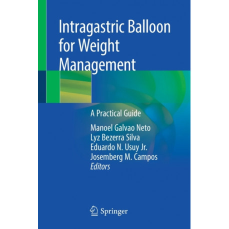 Intragastric Balloon for Weight Management: A Practical Guide