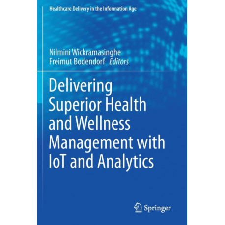 Delivering Superior Health and Wellness Management with IoT and Analytics