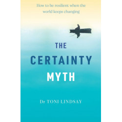 The Certainty Myth The