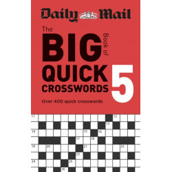 Daily Mail Big Book of Quick Crosswords Volume 5