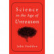 Science in an Age of Unreason