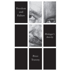 Freedom to Fail: Heidegger's Anarchy