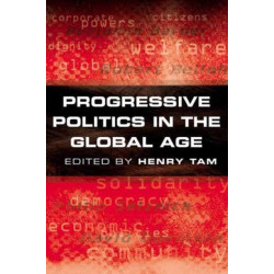 Progressive Politics in the Global Age