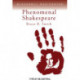 Phenomenal Shakespeare