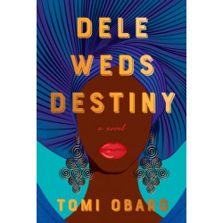Dele Weds Destiny: A novel