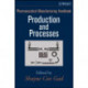 Pharmaceutical Manufacturing Handbook, 2 Volume Set