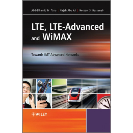 LTE, LTE-Advanced and WiMAX: Towards IMT-Advanced Networks