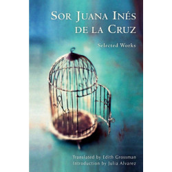 Sor Juana Ines de la Cruz: Selected Works