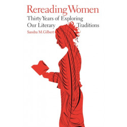 Rereading Women: Thirty Years of Exploring Our Literary Traditions