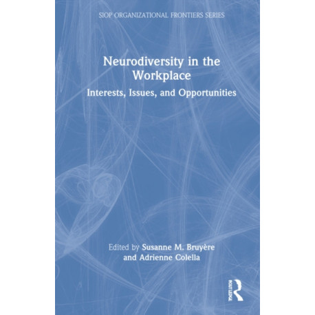 Neurodiversity in the Workplace: Interests, Issues, and Opportunities