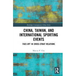 China, Taiwan, and International Sporting Events: Face-Off in Cross-Strait Relations