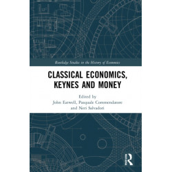 Classical Economics, Keynes and Money: Essays in Honour of Carlo Panico