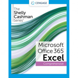 The Shelly Cashman SeriesA® MicrosoftA® Office 365A® & ExcelA® 2021 Comprehensive