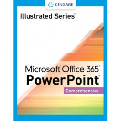 Illustrated SeriesA® Collection, MicrosoftA® Office 365A® & PowerPointA® 2021 Comprehensive