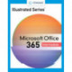 Illustrated SeriesA® Collection, MicrosoftA® 365A® & OfficeA® 2021 Intermediate