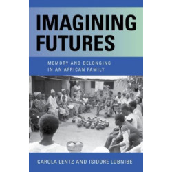 Imagining Futures: Memory and Belonging in an African Family