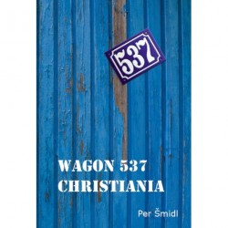 Wagon 537 Christiania: a novel
