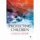 Protecting Children: A Social Model
