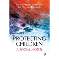 Protecting Children: A Social Model
