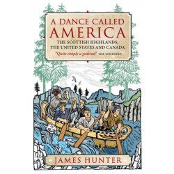 A Dance Called America: The Scottish Highlands, the United States and Canada