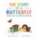 The Story of a Butterfly: Learn about the life cycle and habitat of the Painted Lady