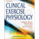 Clinical Exercise Physiology: Exercise Management for Chronic Diseases and Special Populations