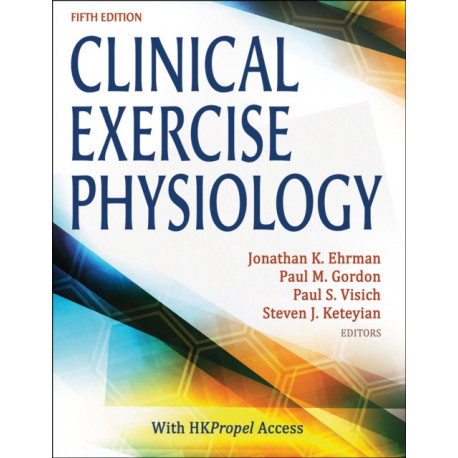 Clinical Exercise Physiology: Exercise Management for Chronic Diseases and Special Populations
