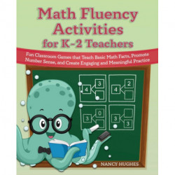 Math Fluency Activities for K-2 Teachers: Fun Classroom Games That Teach Basic Math Facts, Promote Number Sense, and Create Engaging and Meaningful Practice