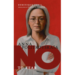 No To Fear: Anna Politkovskaya
