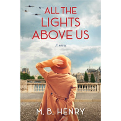 All the Lights Above Us: Inspired by the women of D-Day