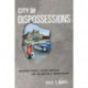 City of Dispossessions: Indigenous Peoples, African Americans, and the Creation of Modern Detroit