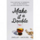 Make it a Double: From Wretched to Wondrous: Tales of One Woman's Lifelong Discovery of Whisky