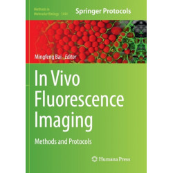 In Vivo Fluorescence Imaging: Methods and Protocols