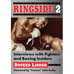 Ringside 2: More Interviews with Fighters and Boxing Insiders