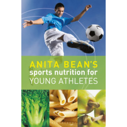 Anita Bean's Sports Nutrition for Young Athletes