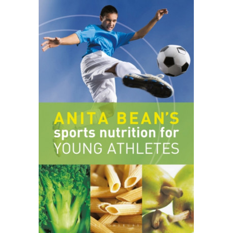 Anita Bean's Sports Nutrition for Young Athletes