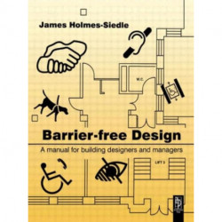 Barrier-Free Design: A manual for building designers and managers