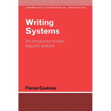 Writing Systems: An Introduction to Their Linguistic Analysis