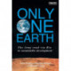 Only One Earth: The Long Road via Rio to Sustainable Development