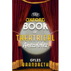 The Oxford Book of Theatrical Anecdotes