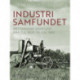 Industrisamfundet. Det danske samfund fra ca. 1800 til ca. 1980
