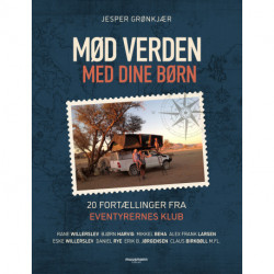 Mød verden med dine børn: - 20 fortællinger fra Eventyrernes Klub