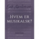 Hvem er musikalsk?