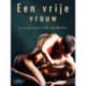 Een vrije vrouw - 3 sexy erotische verhalen