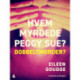 Hvem myrdede Peggy Sue 4? - Dobbeltmorder?