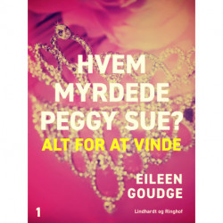 Hvem myrdede Peggy Sue 1? - Alt for at vinde