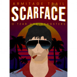 Scarface, O Tzar dos Gangsters