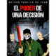 El poder de una decisión