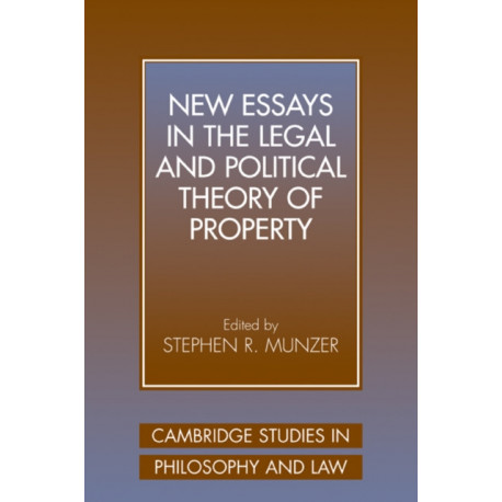 New Essays in the Legal and Political Theory of Property